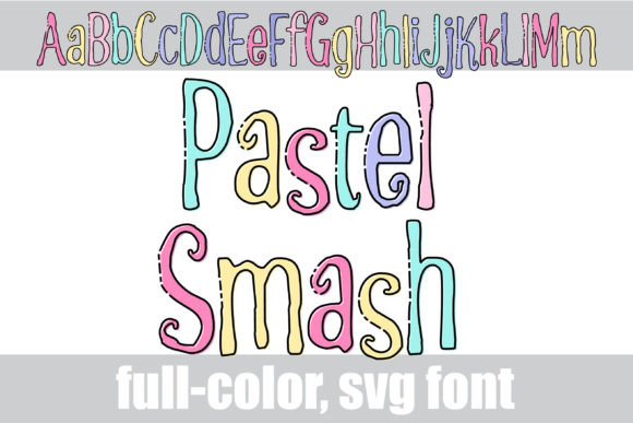Pastel Smash: The Whimsical SVG Font for Modern Brands