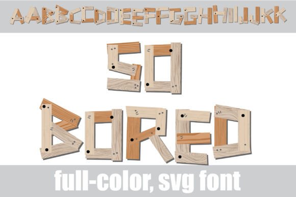 So Bored: Capturing Craftsmanship with a Wood-Plank Font